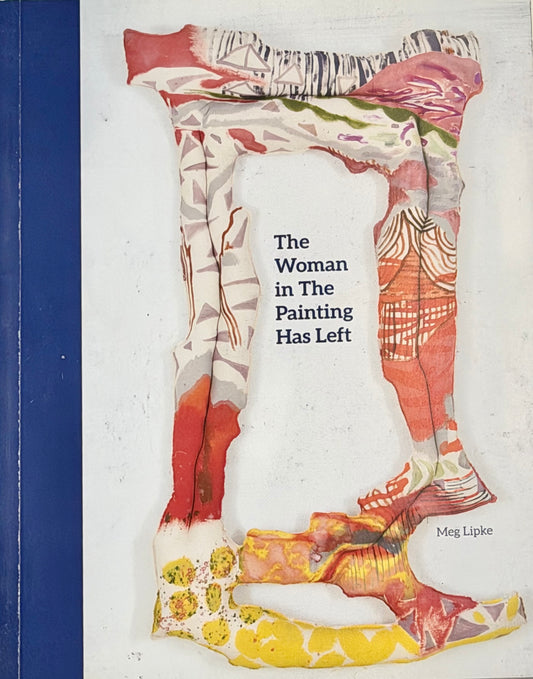 Meg Lipke | The Woman in The Painting Has Left
