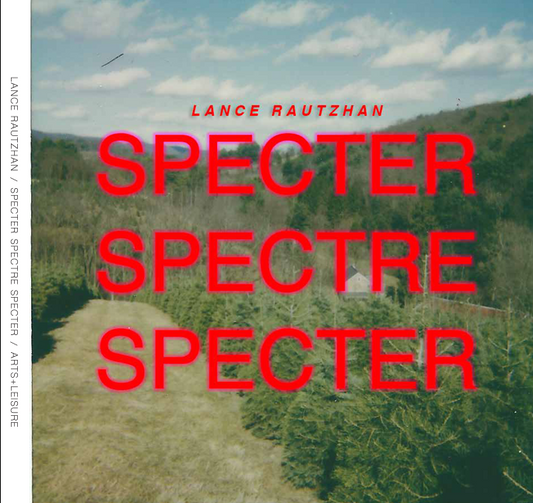 Lance Rautzhan | Specter Spectre Specter