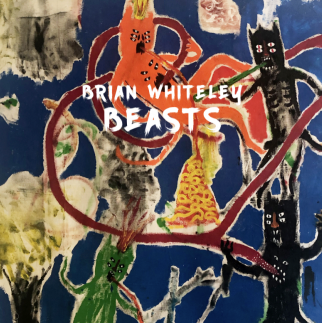 Brian Whiteley | Beasts